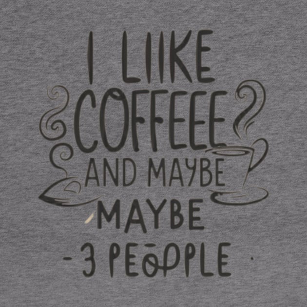 i like coffee and maybe 3 people by TshirtMA